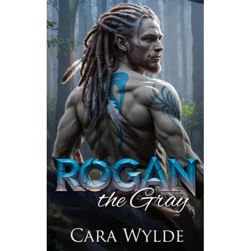 Rogan the Gray: A Paranormal Monster Romance - Paperback