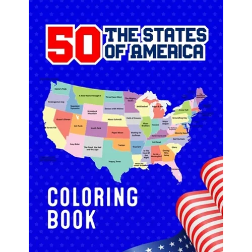 50 The States of America Coloring Book: 50 State Maps with Capitals & Symbols like Motto Bird Mammal Flower Insect Butterfly or Fruit Perfect Easy To - Paperback