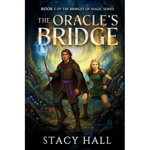 The Oracle's Bridge: Book 1 of The Bridges of Magic Series - Paperback