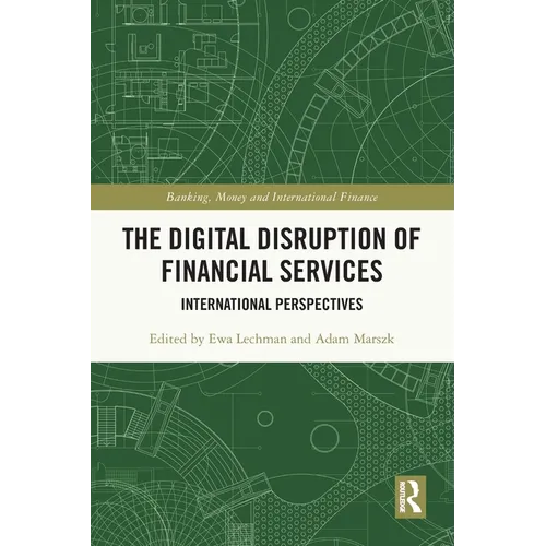 The Digital Disruption of Financial Services: International Perspectives - Paperback