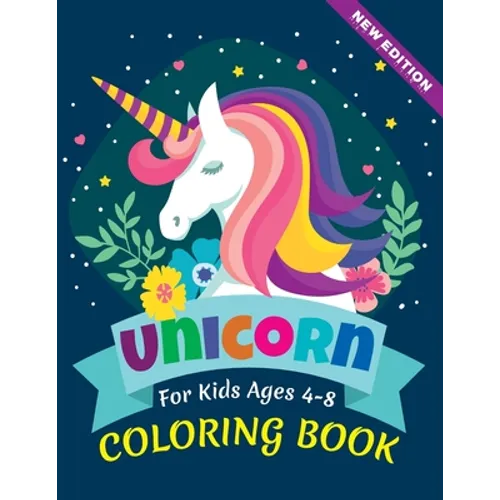 Unicorn Coloring Book: For Kids Ages 3-8, Newly Released, US Edition
