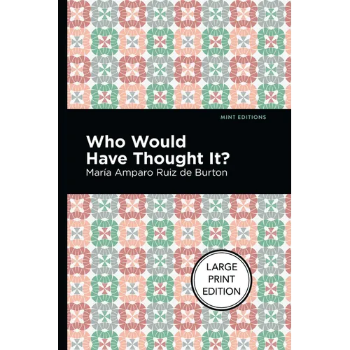 Who Would Have Thought It?: Large Print Edition - A Novel - Paperback