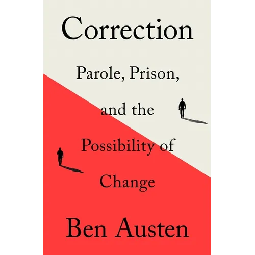 Correction: Parole, Prison, and the Possibility of Change - Paperback
