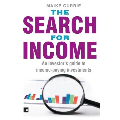 The Search for Income: An Investor's Guide to Income-Paying Investments - Paperback