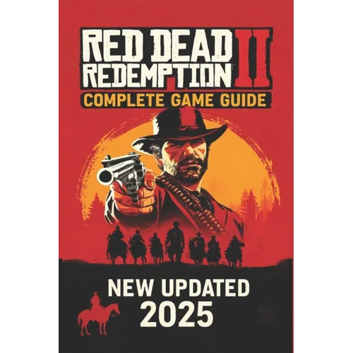 Red Dead Redemption 2: The Ultimate Outlaw's Guide - 100% Walkthrough and Secrets (2025) - Paperback