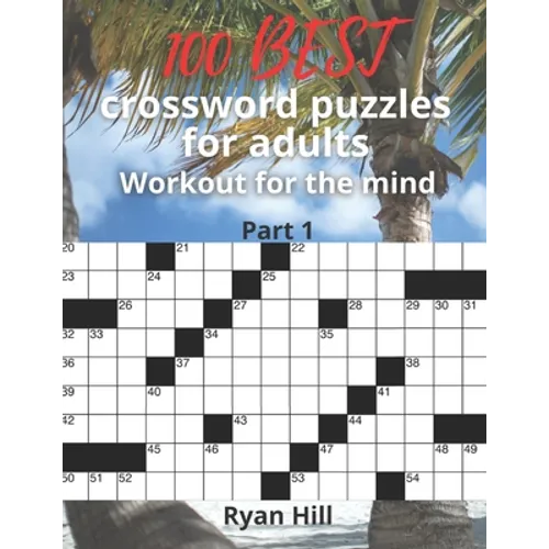 100 best crossword puzzles for adults: Workout for the mind - Paperback