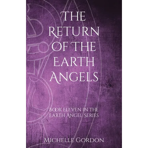 The Return of the Earth Angels - Paperback