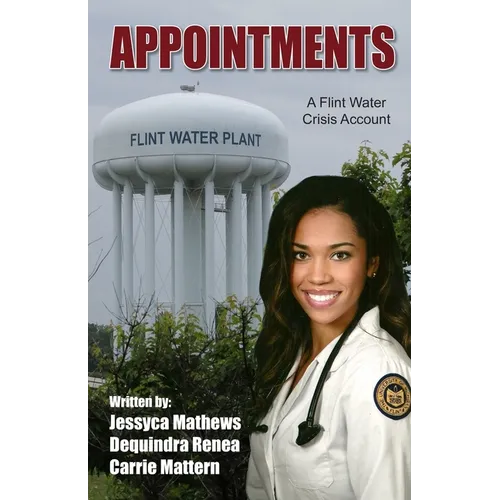 Appointments: A Flint Water Crisis Account - Paperback