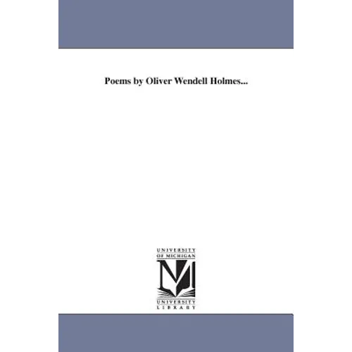 Poems by Oliver Wendell Holmes... - Paperback
