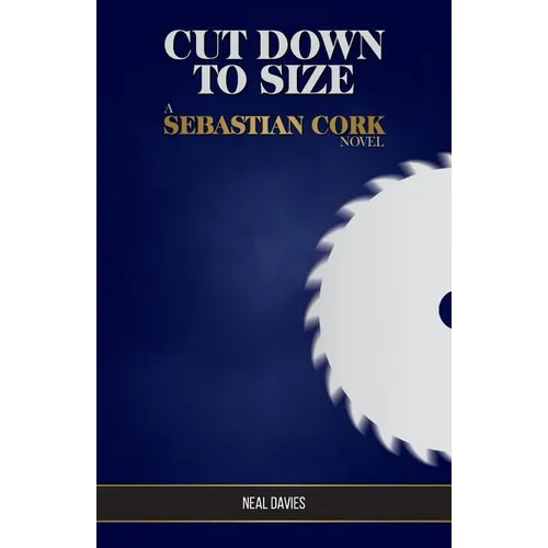 Cut Down To Size: A Sebastian Cork Novel - Paperback