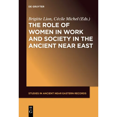 The Role of Women in Work and Society in the Ancient Near East - Paperback