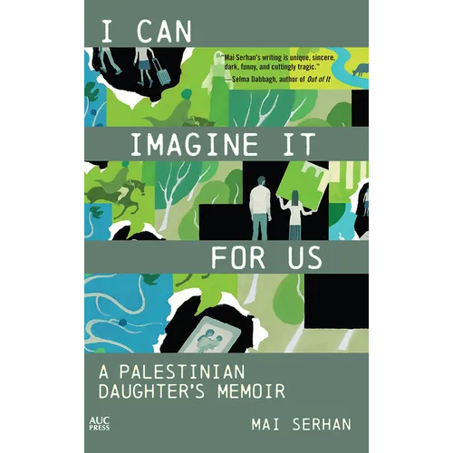 I Can Imagine It for Us: A Palestinian Daughter's Memoir - Paperback