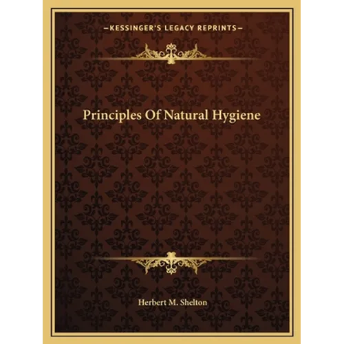 Principles Of Natural Hygiene - Paperback
