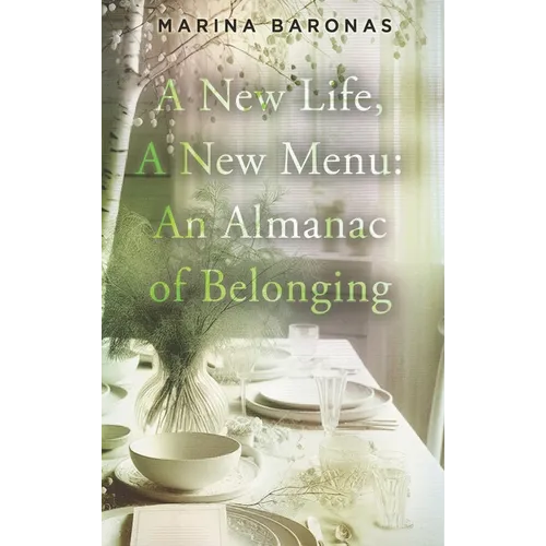 A New Life, A New Menu: An Almanac of Belonging