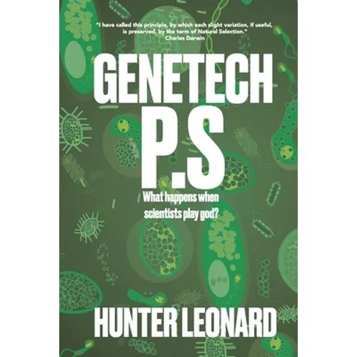 Genetech P.S.: When scientists play god, anything can happen - Paperback