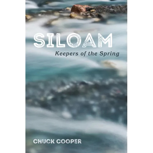 Siloam: Keepers of the Spring - Paperback