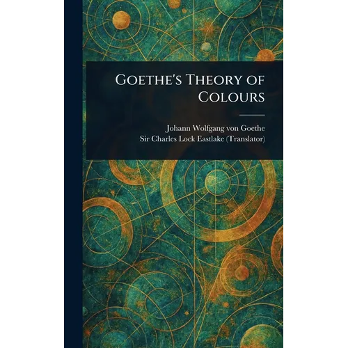 Goethe's Theory of Colours