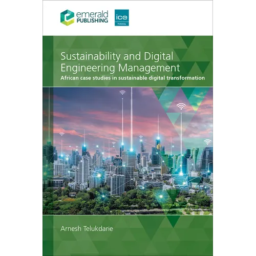 Sustainability and Digital Engineering Management: African Case Studies in Sustainable Digital Transformation - Paperback