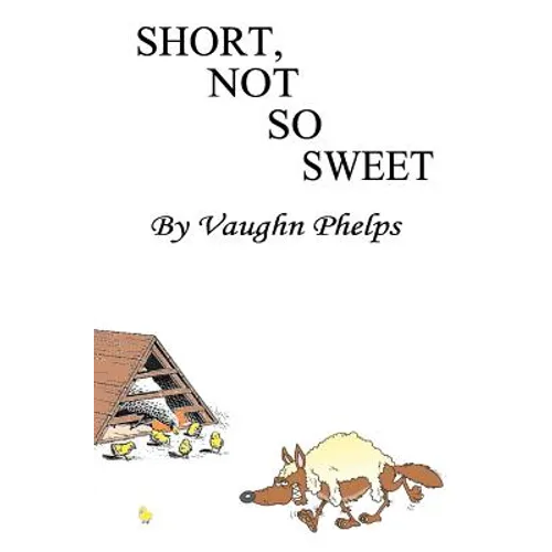 Short, Not So Sweet: Stories short, shorter and flash short. - Paperback