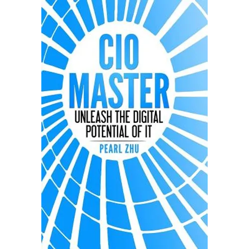 CIO Master: Unleash the Digital Potential of IT - Paperback