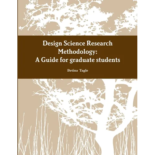 A Design Science Research Methodology Guide for graduate students - Paperback