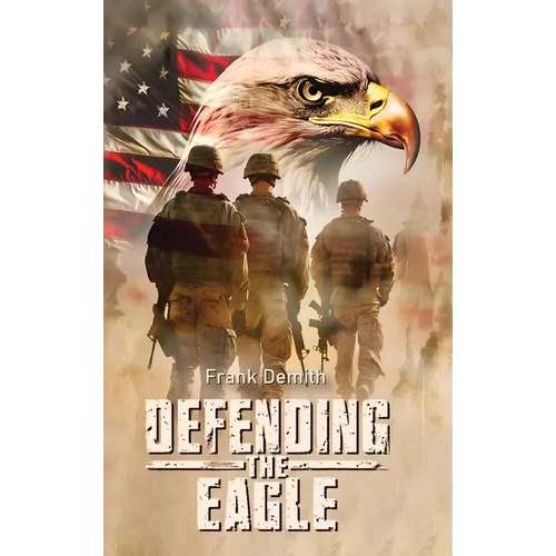 Defending The Eagle - Hardcover