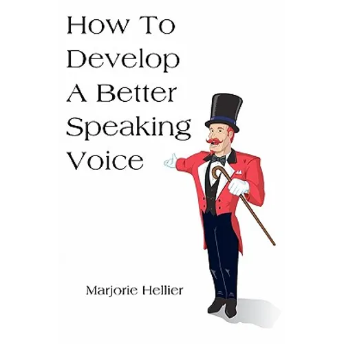 How To Develop A Better Speaking Voice - Paperback