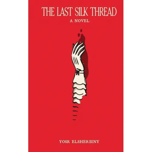 The Last Silk Thread - Paperback