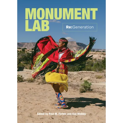 Monument Lab: RE: Generation - Hardcover