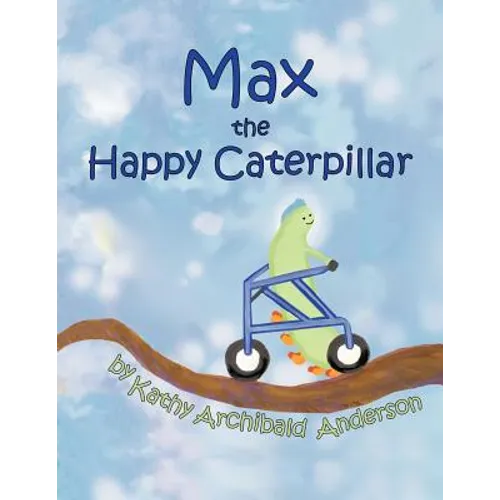 Max the Happy Caterpillar - Paperback