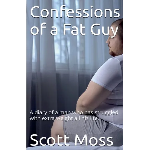 Confessions of a Fat Guy - Paperback