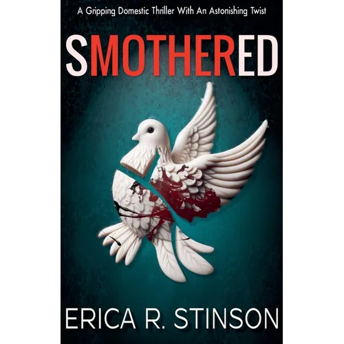 Smothered(A Gripping Domestic Thriller With An Astonishing Twist) - Paperback