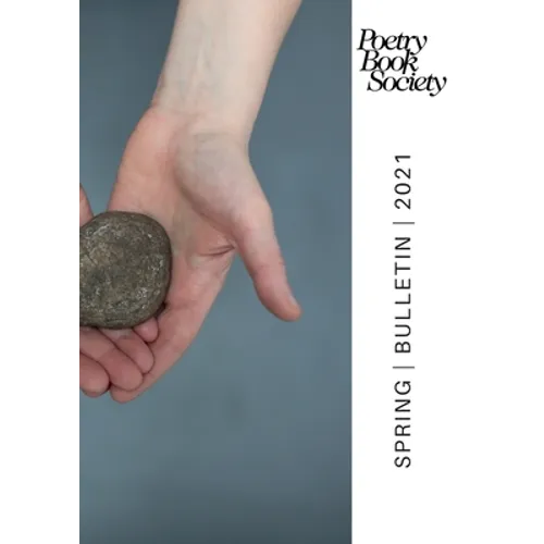 Poetry Book Society Spring 2021 Bulletin - Paperback