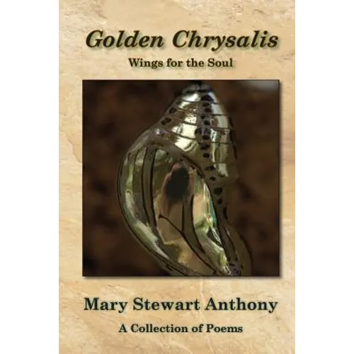 Golden Chrysalis: Wings for the Soul - Paperback