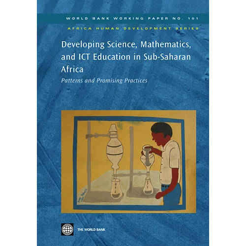 Developing Science, Mathematics, and ICT Education in Sub-Saharan Africa: Patterns and Promising Practices Volume 101 - Paperback
