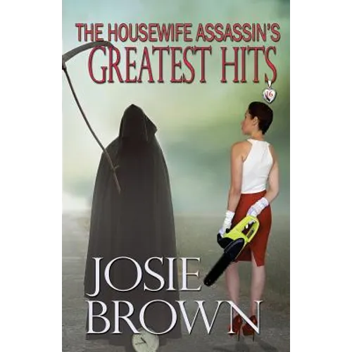 The Housewife Assassin's Greatest Hits - Paperback