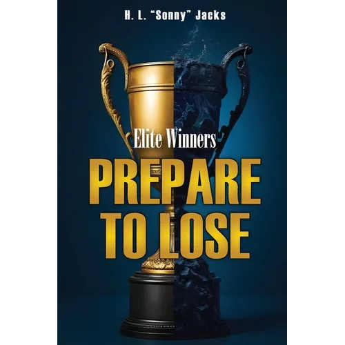 Elite Winners: Prepare To Lose