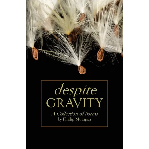 Despite Gravity: A Collection of Poems - Paperback