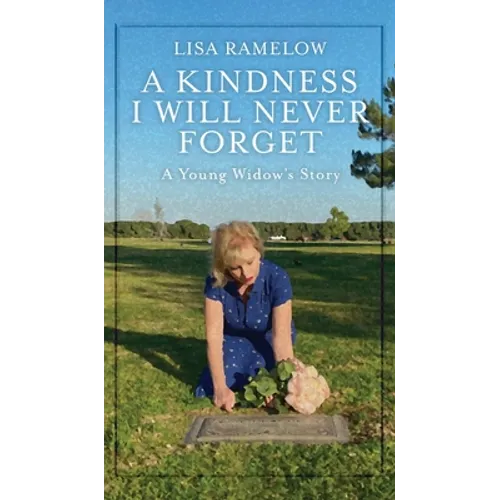 A Kindness I will Never Forget - Hardcover