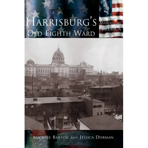 Harrisburg's Old Eighth Ward - Hardcover