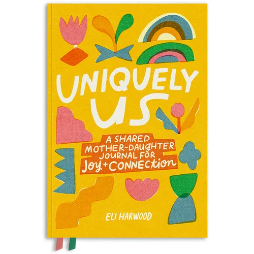 Uniquely Us: A Shared Mother-Daughter Journal for Joy and Connection - Paperback