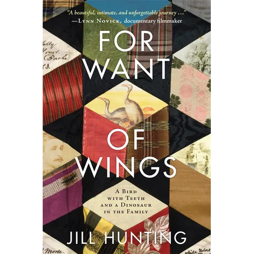 For Want of Wings: A Bird with Teeth and a Dinosaur in the Family - Paperback