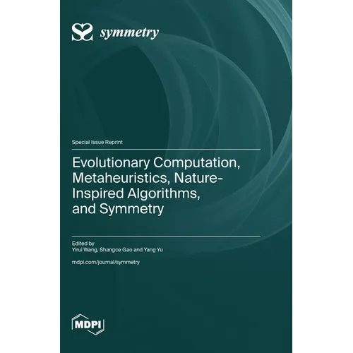Evolutionary Computation, Metaheuristics, Nature-Inspired Algorithms, and Symmetry - Hardcover
