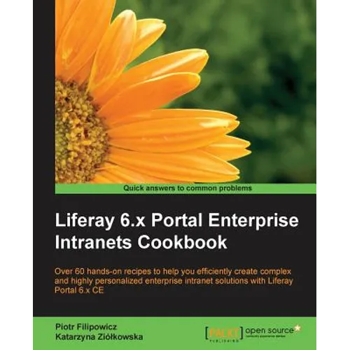 Liferay 6.x Portal Enterprise Intranets Cookbook - Paperback