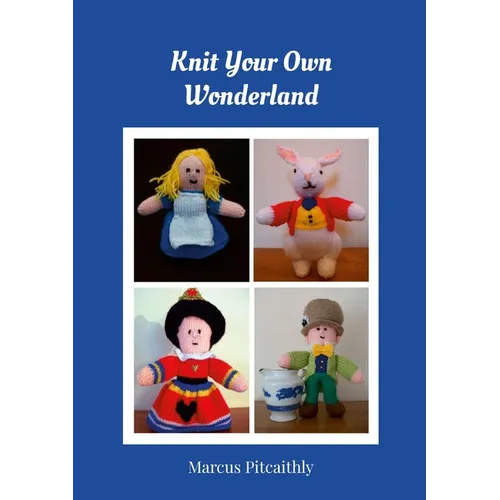 Knit Your Own Wonderland - Paperback