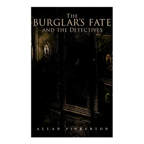 The Burglar's Fate and the Detectives: Based on True Events - Paperback