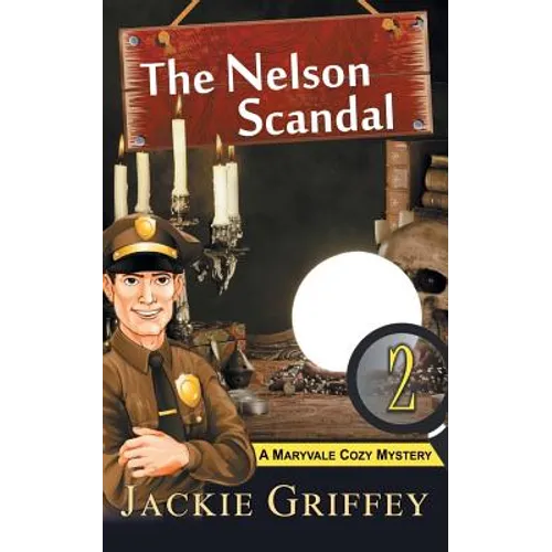 The Nelson Scandal (A Maryvale Cozy Mystery, Book 2) - Paperback