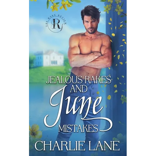 Jealous Rakes and June Mistakes - Paperback