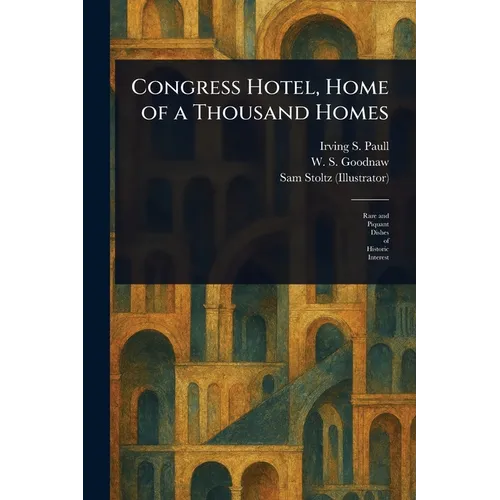Congress Hotel, Home of a Thousand Homes - Paperback