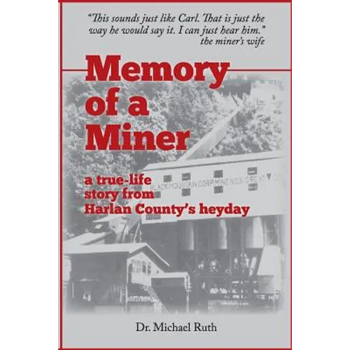 Memory of a Miner: A True-Life Story from Harlan County's Heyday - Paperback